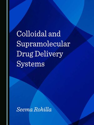 cover image of Colloidal and Supramolecular Drug Delivery Systems